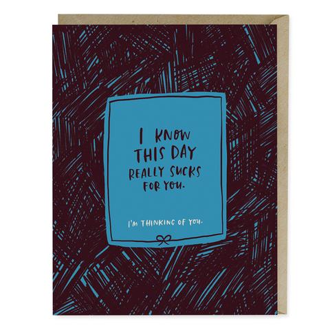 This Day Sucks Card