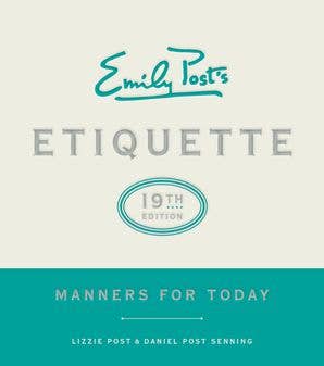 Emily Post's Etiquette, 19th Edition: Lizzie Post