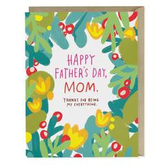 Happy Father's Day, Mom